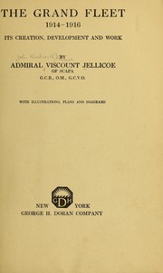 Cover of: The grand fleet, 1914-1916 by Jellicoe, John Rushworth Jellicoe Earl