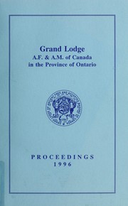 Cover of: Proceedings : Grand Lodge, A.F. & A.M. of Canada in the Province of Ontario. -- | Freemasons. Grand Lodge of Ontario