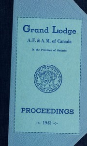 Cover of: Proceedings : Grand Lodge, A.F. & A.M. of Canada in the Province of Ontario. -- by Freemasons. Grand Lodge of Ontario