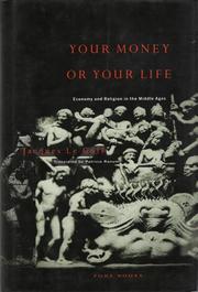 Cover of: Your money or your life by Jacques Le Goff