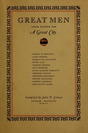 Cover of: Great men, their esteem for a great city: George Washington ... Charles Dickens ... Theodore Roosevelt ... [etc.]