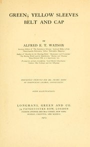 Cover of: Green; yellow sleeves belt and cap by Alfred Edward Thomas Watson