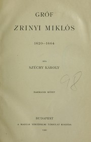 Cover of: Gróf Zrinyi Miklós, 1620-1664 by Károly Széchy