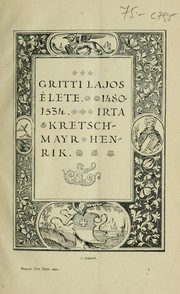 Cover of: Gritti Lajos élete, 1480-1534