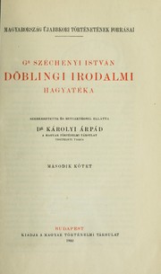 Cover of: Gr. Széchenyi István döblingi irodalmi hagyatéka: Szerk. és bevezetéssel ellátta Károlyi Árpád