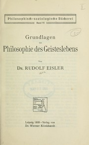 Cover of: Grundlagen der Philosophie des Geistes-lebens by Rudolf Eisler