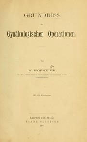 Cover of: Grundriss der gynäkologischen Operationen