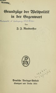 Cover of: Grundzüge der Weltpolitik in der Gegenwart by J. J Ruedorffer