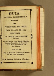 Cover of: Guia polítca, eclesiástica y militar del Virreynato del Perú, para el año de 1793