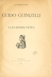 Cover of: Guido Guinizelli e la sua riforma poetica by A. Bongioanni
