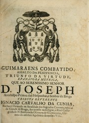 Cover of: Guimaraens combatido, assalto da penitencia, triunfo da virtude, epanafora metrica ... by Ignacio Carvalho da Cunha