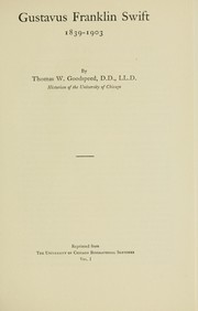 Cover of: Gustavus Franklin Swift, 1838-1903.