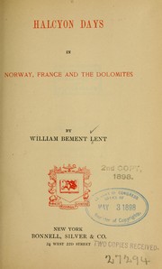 Cover of: Halcyon days in Norway, France, and the Dolomites by William Bement Lent