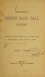 Cover of: Hancock's indoor base ball guide by [George W.] Hancock