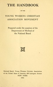 The handbook of the Young women's Christian association movement by Young Women's Christian Association of the U.S.A. National Board