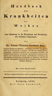 Cover of: Handbuch der Krankheiten des Weibes: nebst einer Einleitung in die Physiologie und Psychologie des weiblichen Organismus