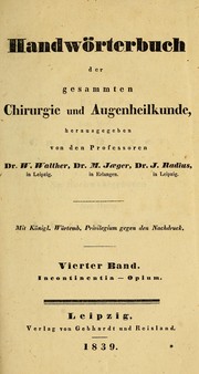 Cover of: Handwörterbuch der gesammten Chirurgie und Augenheilkunde by Johann Karl Wilhelm Walther, Johann Karl Wilhelm Walther