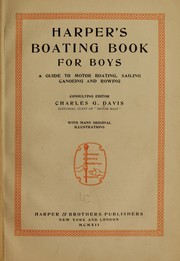 Cover of: Harper's boating book for boys: a guide to motor boating, sailing, canoeing and rowing.