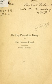 Cover of: The Hay-Pauncefote Treaty and the Panama Canal | Samuel L. Parrish