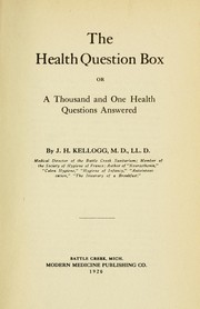 Cover of: The health question box: or, a thousand and one health questions answered