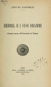 Cover of: Hebbel e i suoi drammi: (Lezioni tenute all'Università di Torino)