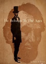 Cover of: He belongs to the ages: the story of Abraham Lincoln