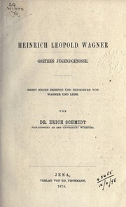 Cover of: Heinrich Leopold Wagner: Goethes Jugendgenosse, nebst neuen Briefen und Gedichten von Wagner und Lenz