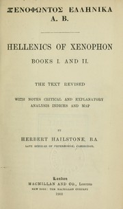 Cover of: Hellenics of Xenophon.  Books I and II: Text rev. with notes critical and explanatory analysis indices and map by Herbert Hailstone