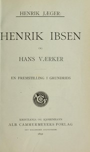 Cover of: Henrik Ibsen og hans værker: en fremstilling i grundrids