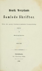 Cover of: Henrik Wergelands samlede skrifter: Efter det Norske studentersamfunds foranstaltning udg. af Hartvig Lassen