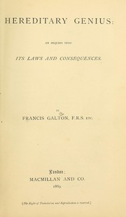 Cover of: Hereditary genius: an inquiry into its laws and consequences.