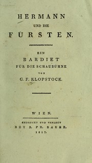 Cover of: Hermann und die Fürsten: ein Bardiet für die Schaubühne von G.F. Klopstock