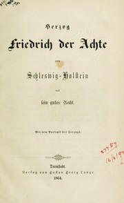 Herzog Friedrich der Achte von Schleswig-Holstein und sein gutes Recht