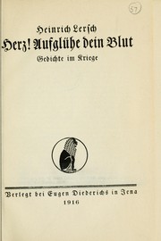 Cover of: Herz!: Aufglühe dein Blut, Gedichte im Kriege.