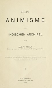 Cover of: Het animisme in den Indischen archipel by Alb C. Kruijt