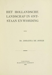 Cover of: Het hollandsche landschap in ontstaan en wording