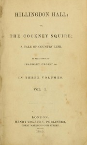 Cover of: Hillingdon Hall: or, The Cockney squire; a tale of country life