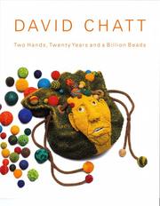 Cover of: David Chatt: Two Hands, Twenty Years and a Billion Beads