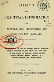 Cover of: Hints and practical information for cabinet-makers, upholsterers, and furniture men generally