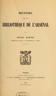 Cover of: Histoire de la bibliothèque de l'Arsenal