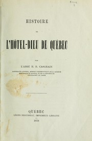 Cover of: Histoire de l'Hotel-Dieu de Québec