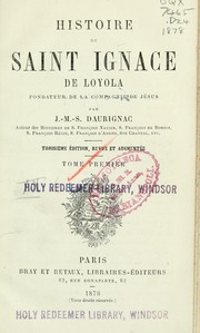 Cover of: Histoire de Saint Ignace de Loyola: fondateur de la compagnie de Jésus