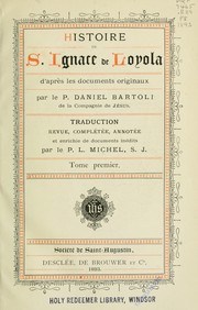 Cover of: Histoire de S. Ignace de Loyola, d'apr`es les documents originaux by Daniello Bartoli