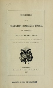 Histoire de la congrégation canadienne de Winooski, au Vermont by Audet, Jean-Frédéric ptre