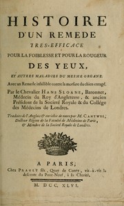 Cover of: Histoire d'un remede tres-efficace pour la foiblesse et pour la rougeur des yeux by Sir Hans Sloane