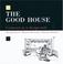Cover of: The good house