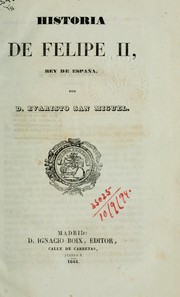 Cover of: Historia de Felipe II: Rey de España