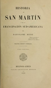 Cover of: Historia de San Martín y de la emancipación sud-americana by Bartolomé Mitre