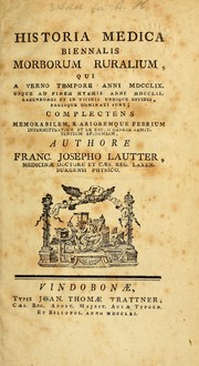 Cover of: Historia medica biennalis morborum ruralium by Franz Joseph Lautter