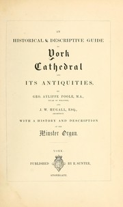 Cover of: An historical & descriptive guide to York Cathedral and its antiquities